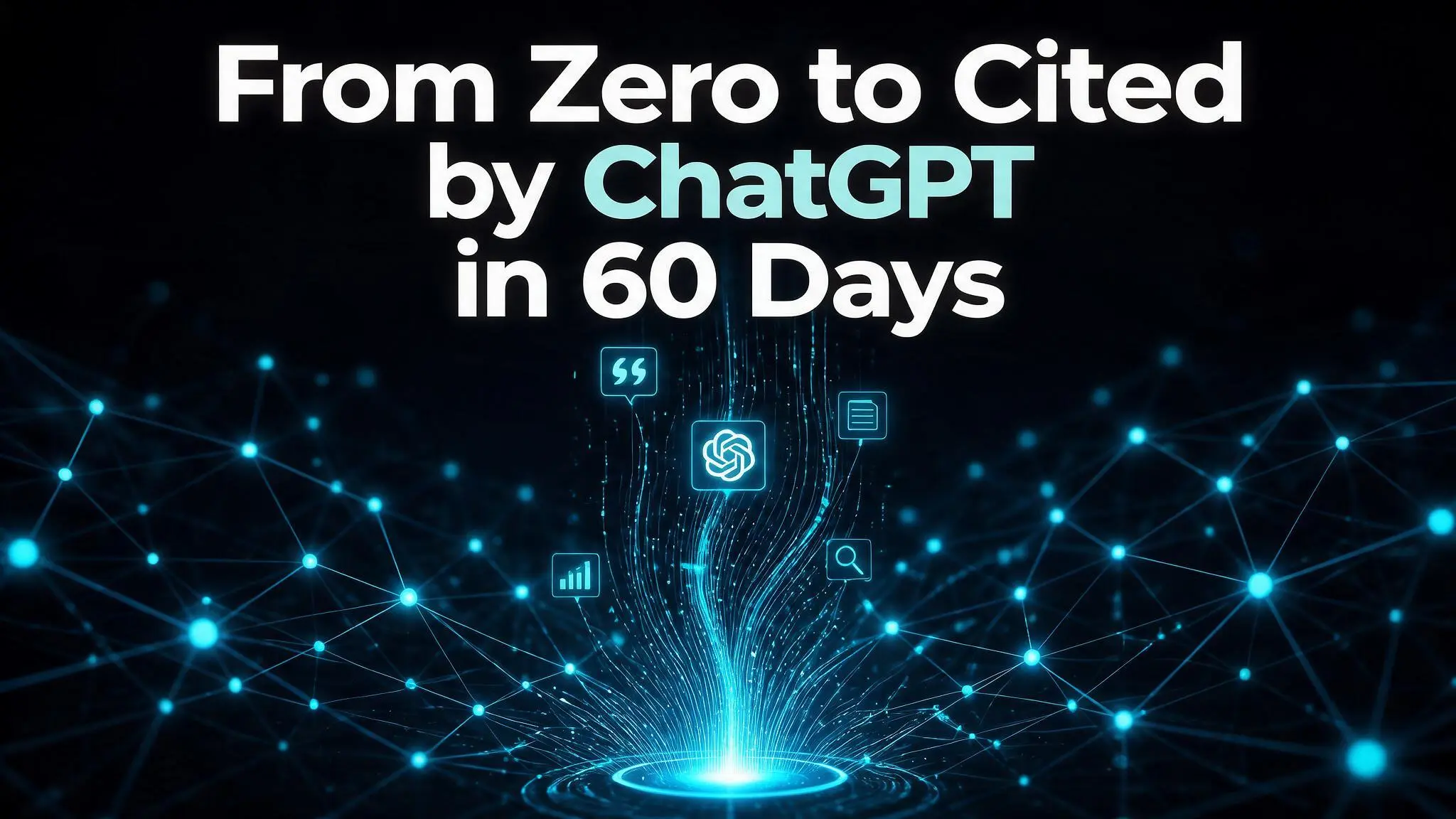 From Zero to Cited by ChatGPT in 60 Days: The GEO Audit 5.0 Validation